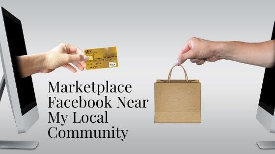 Facebook Marketplace Buy Sell Nearby Me – Marketplace Facebook Near My