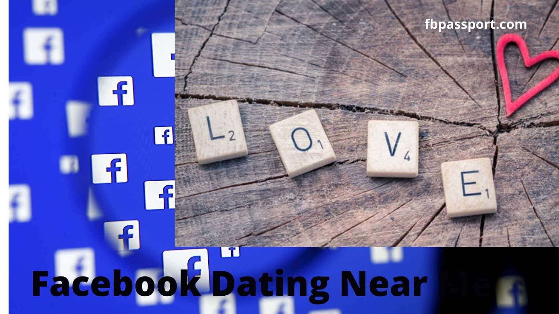 Facebook Dating Near Me – Facebook Dating App | Facebook Dating Singles